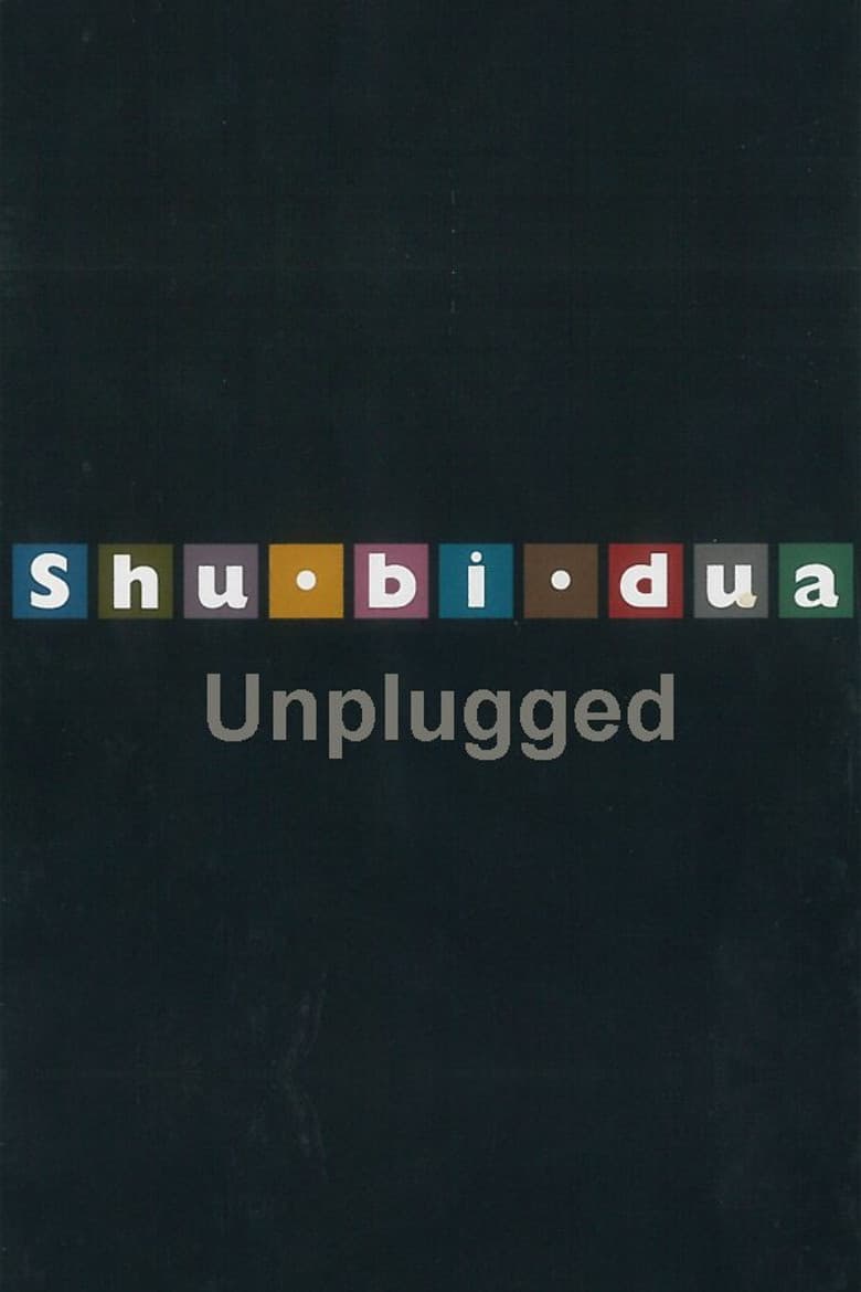 Shu-bi-dua: Unplugged poster