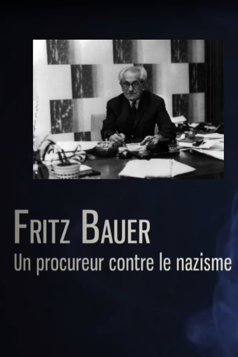 Fritz Bauer, un procureur contre le nazisme poster
