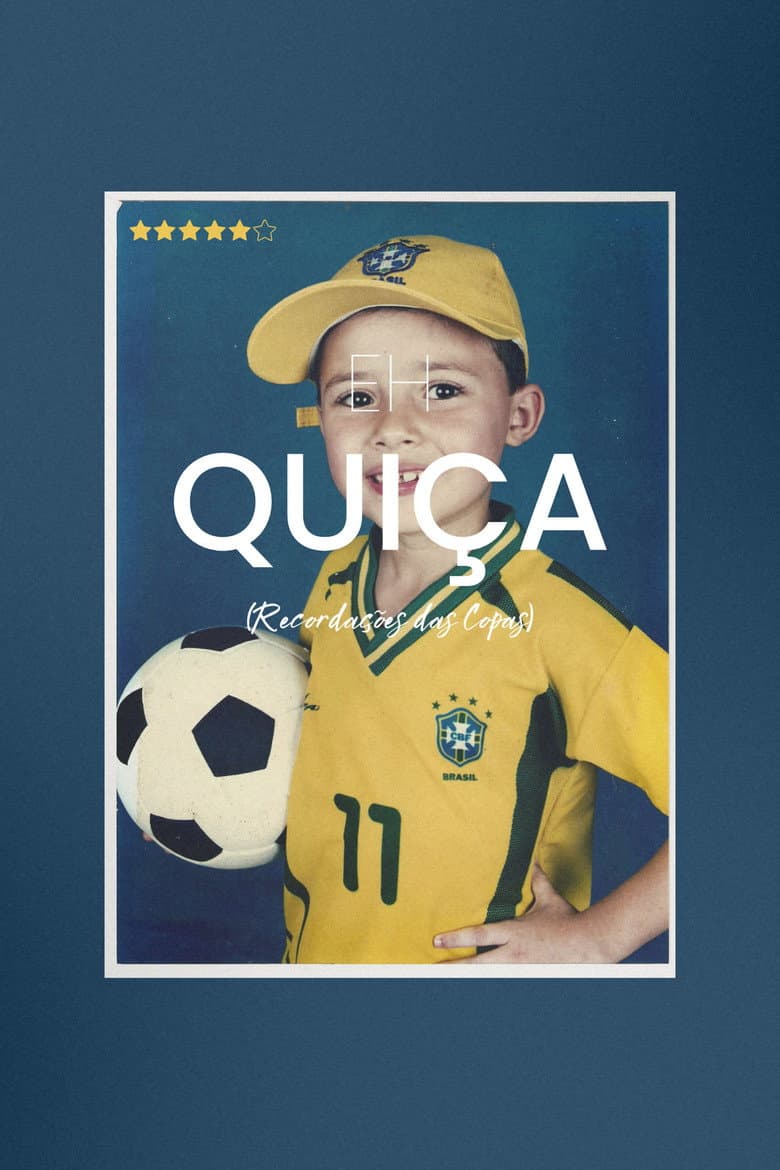 Eh Quiça - Memories of the World Cups poster