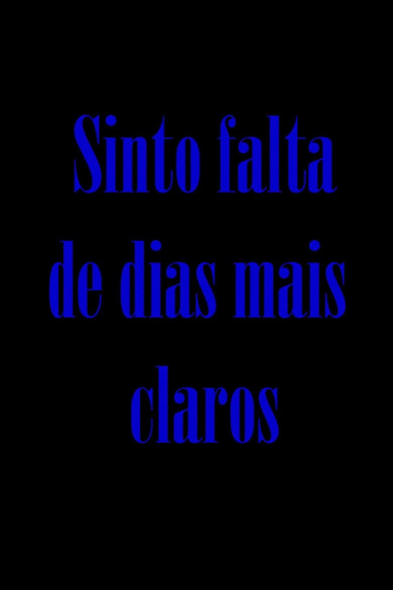 Sinto falta de dias mais claros poster