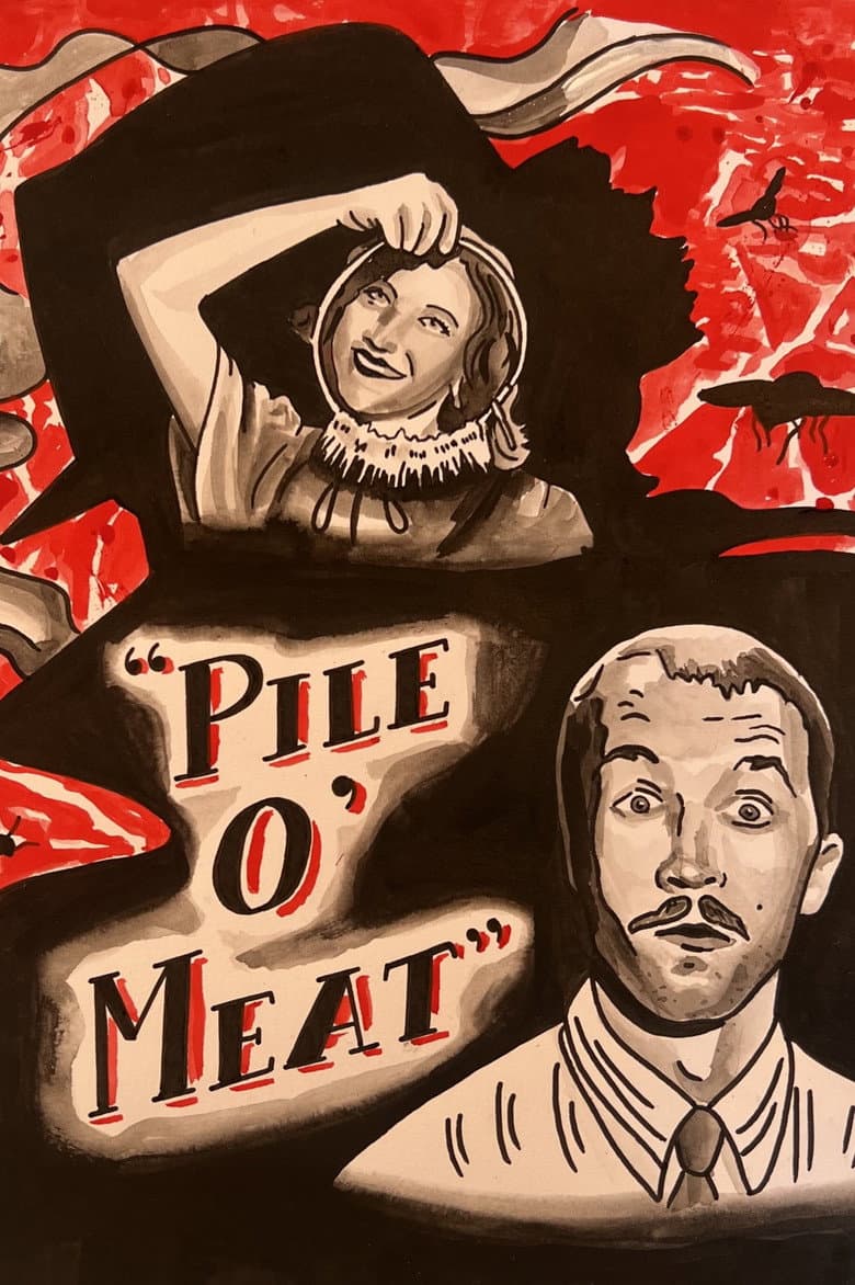 Pile O' Meat poster