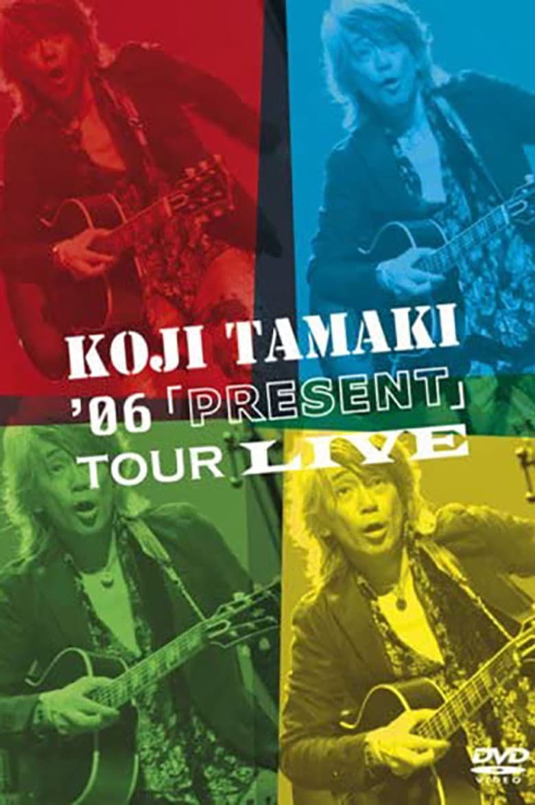 Koji Tamaki '06「PRESENT」Tour Live poster