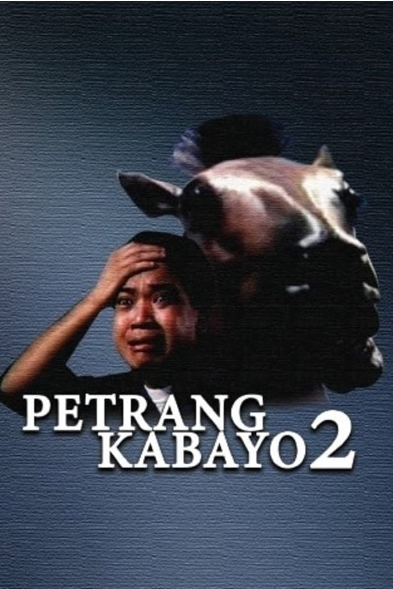 Petrang Kabayo 2: Anong Ganda Mo! Mukha Kang Kabayo poster