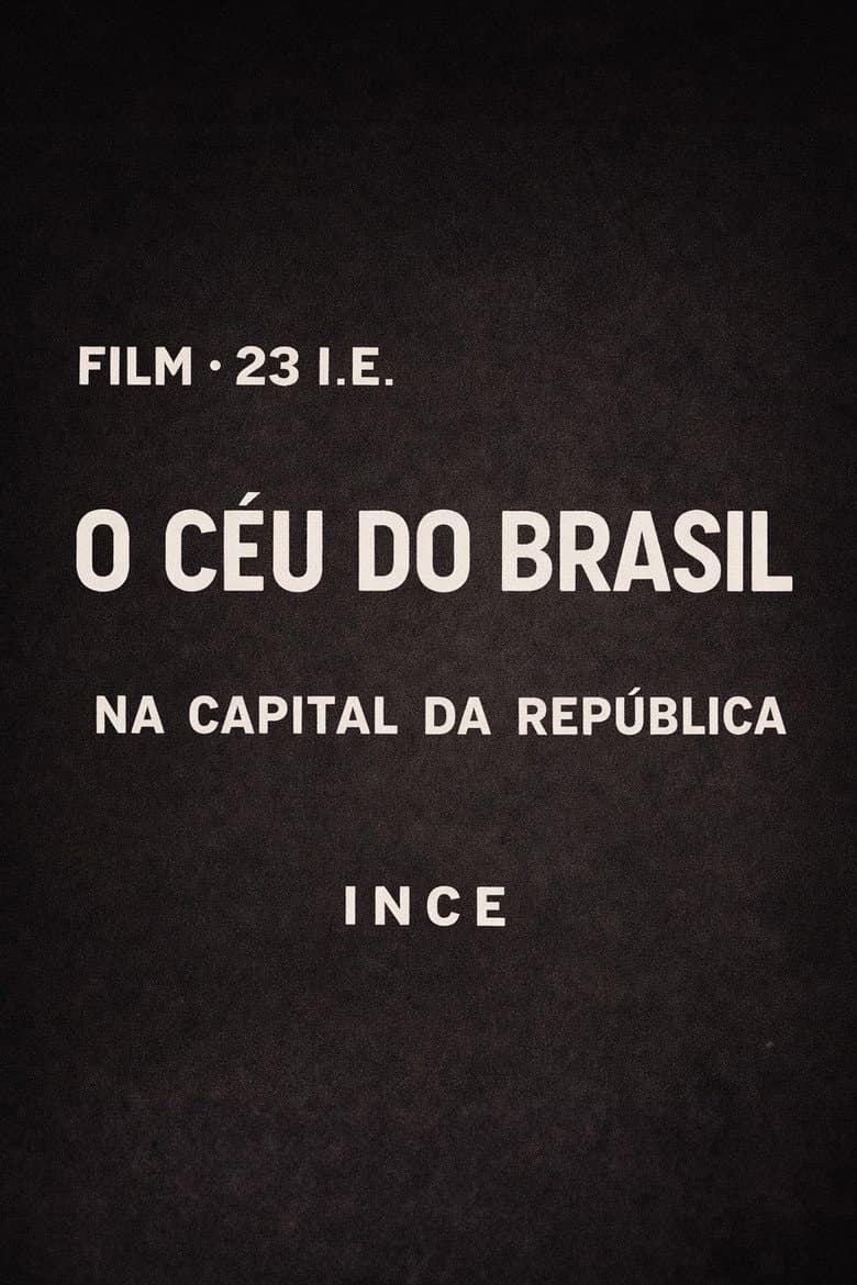 O Céu do Brasil na Capital da República poster