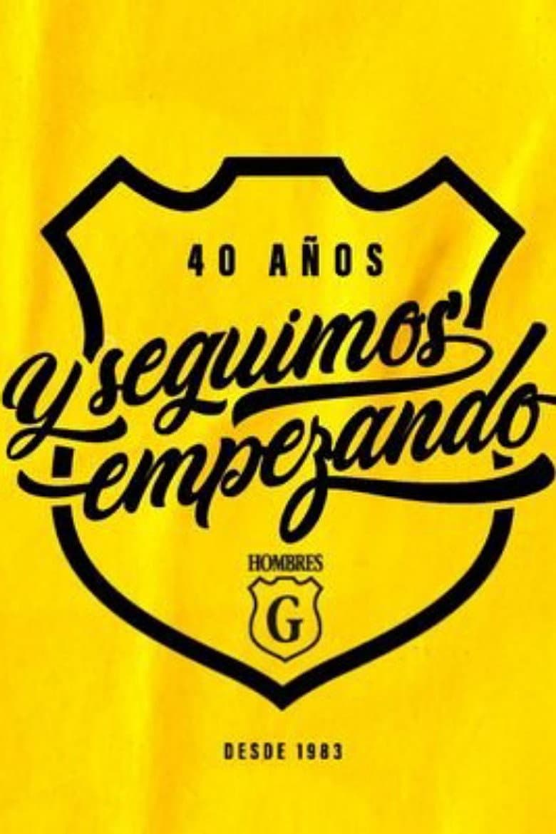 Hombres G: 40 años y seguimos empezando poster