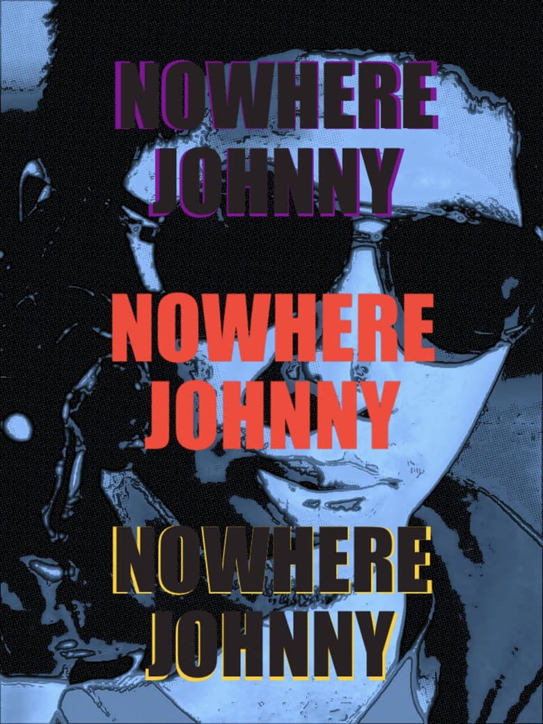 Nowhere Johnny poster
