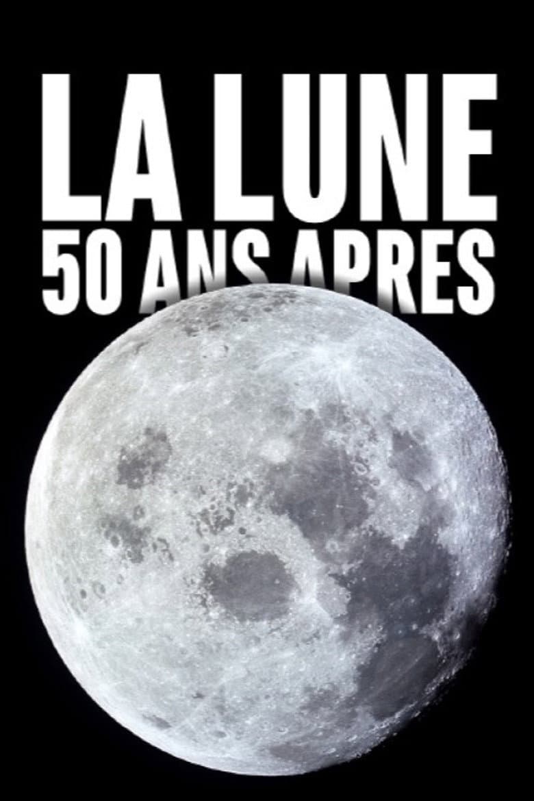 The Moon: 50 years later poster