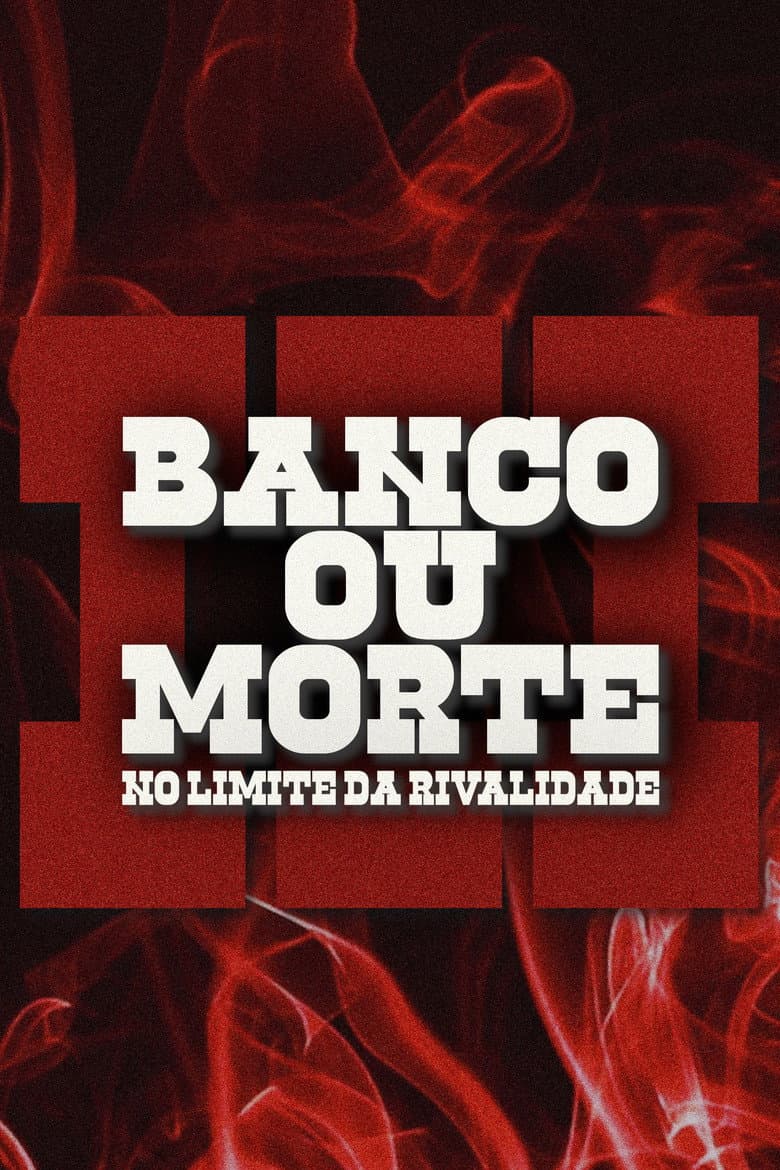 Bank or Death: On the Edge of Rivalry poster
