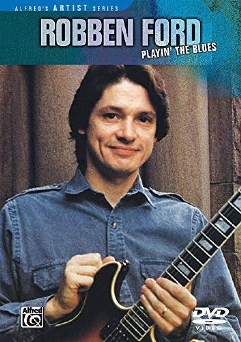 Robben Ford: Playin' the Blues poster