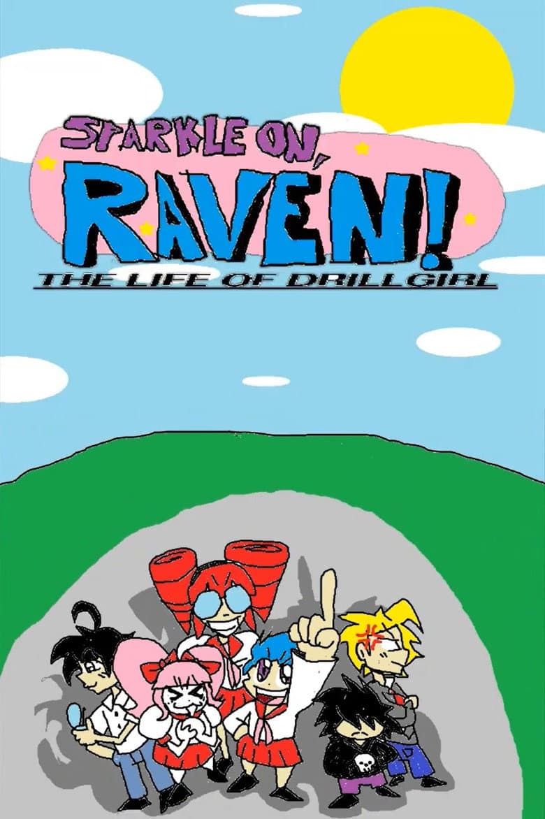 Sparkle On, Raven! The Life of DrillGirl poster