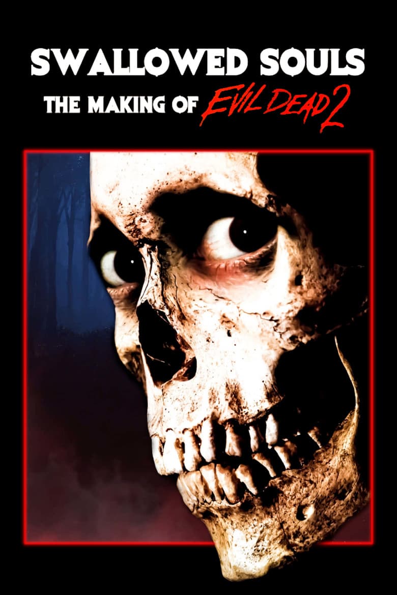 Swallowed Souls: The Making of 'Evil Dead 2' poster