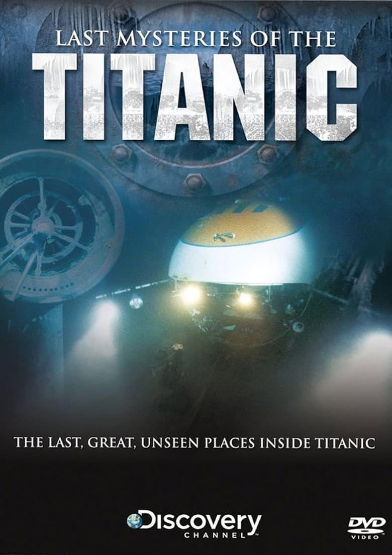 Last Mysteries Of The Titanic poster
