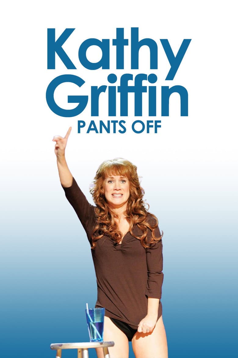 Kathy Griffin: Pants Off poster