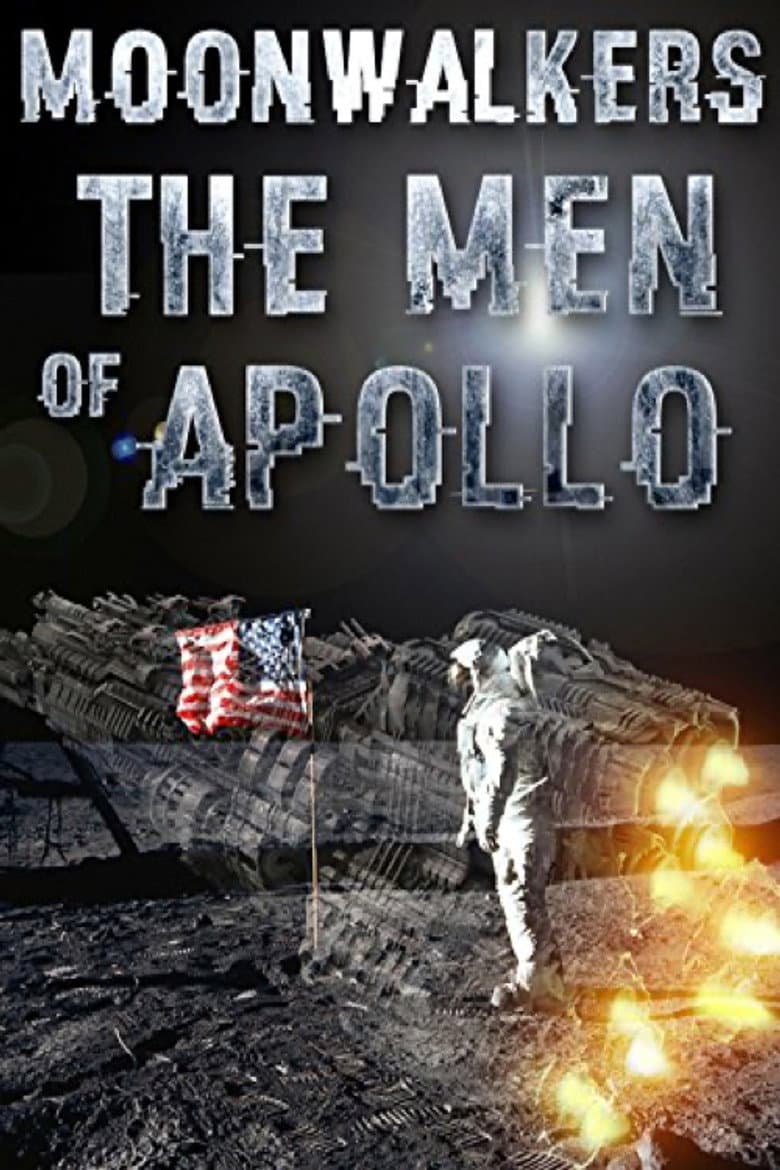 Moonwalkers: The Men Of Apollo poster