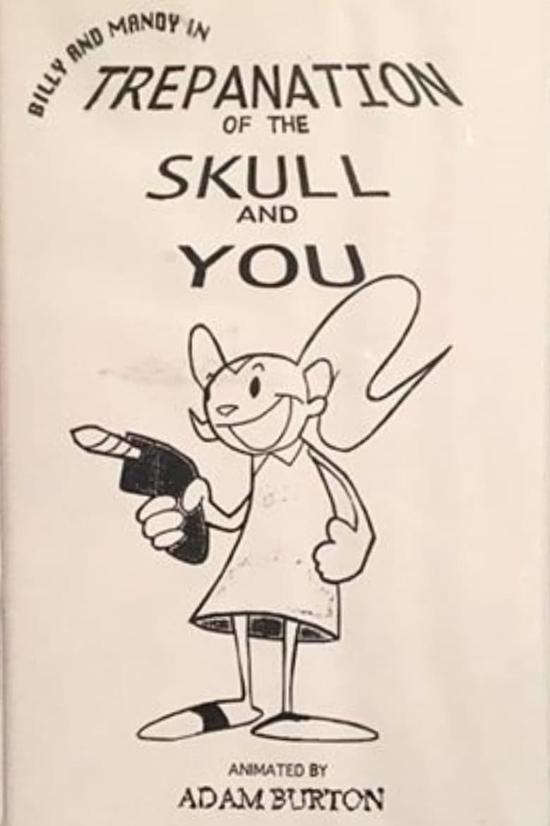 Billy and Mandy in: Trepanation of the Skull and You poster