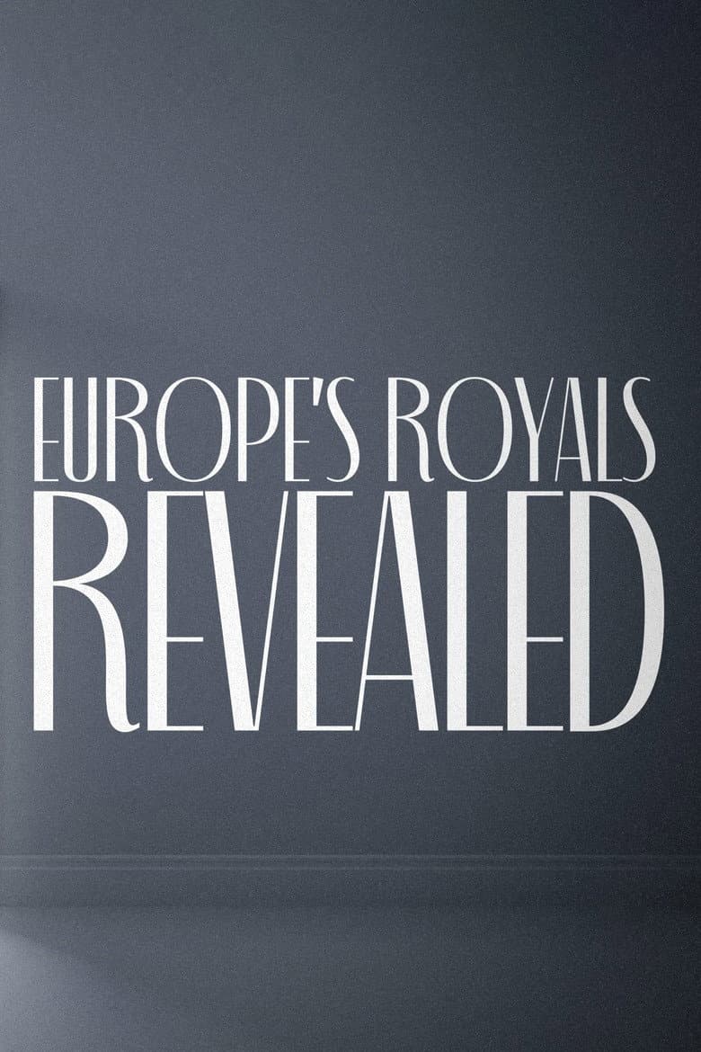 Europe's Royals Revealed poster
