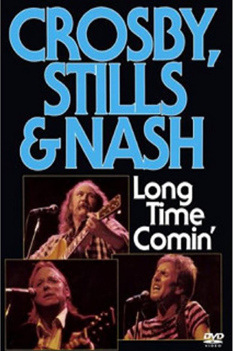 Crosby, Stills & Nash - Long Time Comin' poster