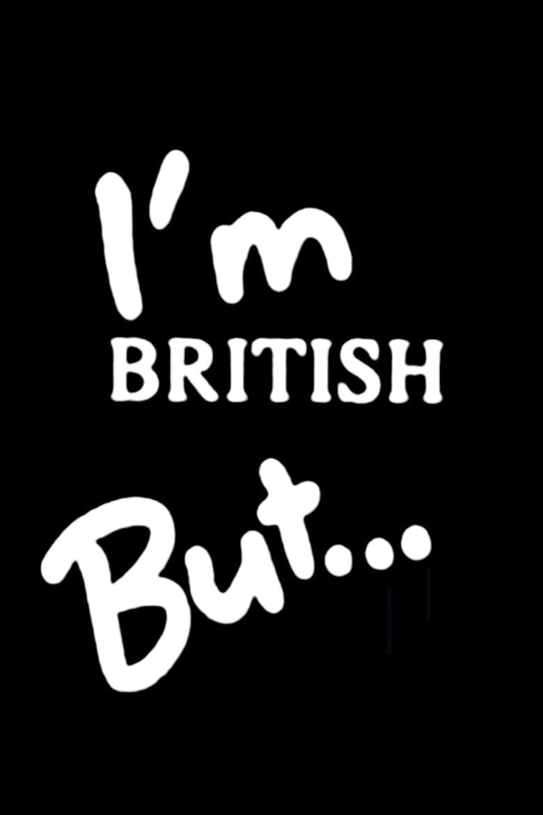 I'm British But... poster