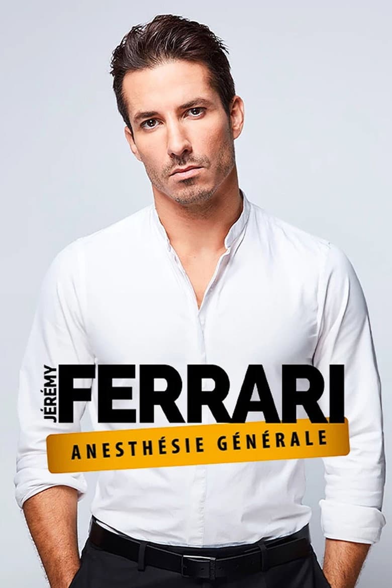 Jérémy Ferrari - Anesthésie Générale poster