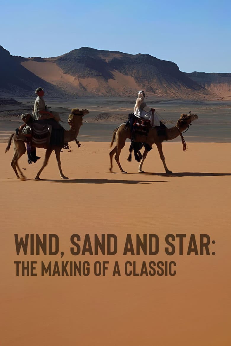 Wind, Sand and Star: The Making of a Classic poster