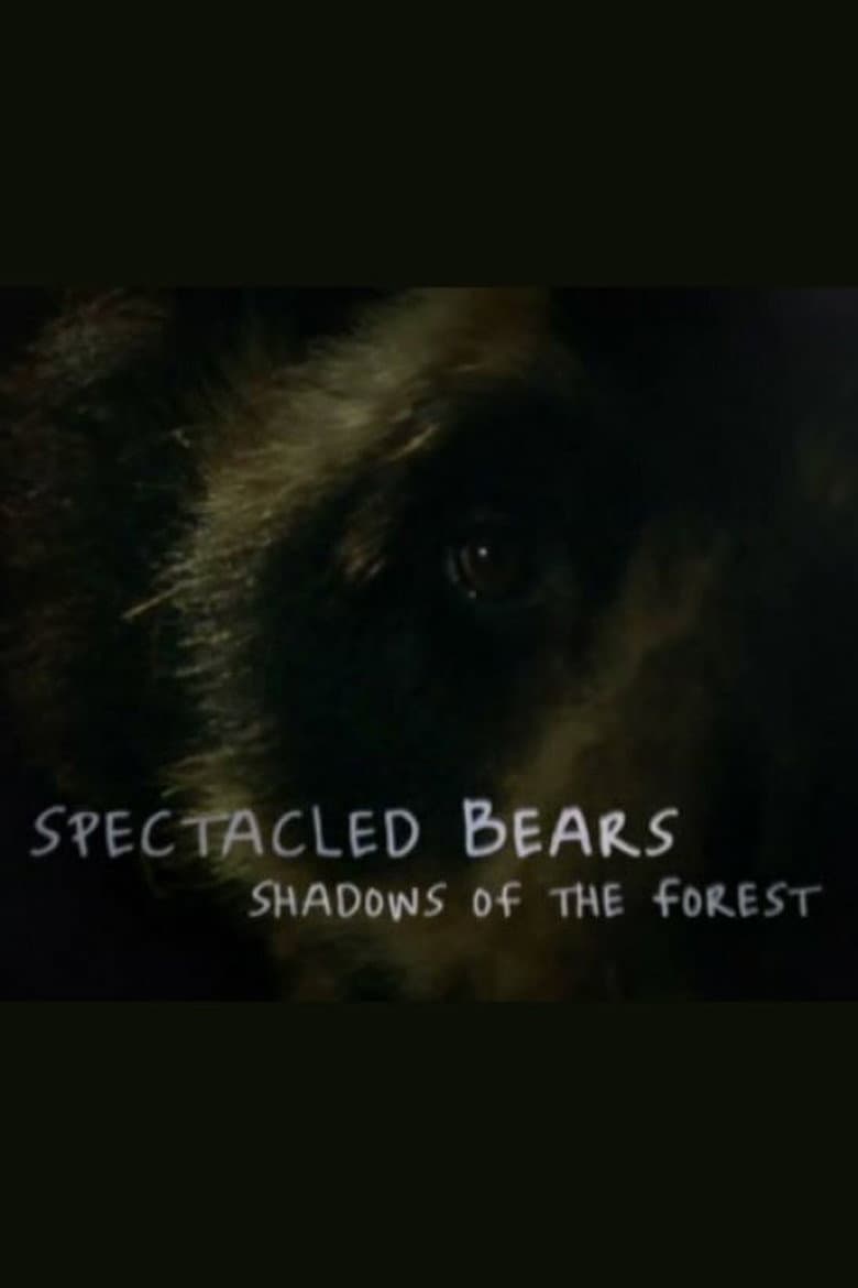 Spectacled Bears: Shadows of the Forest poster