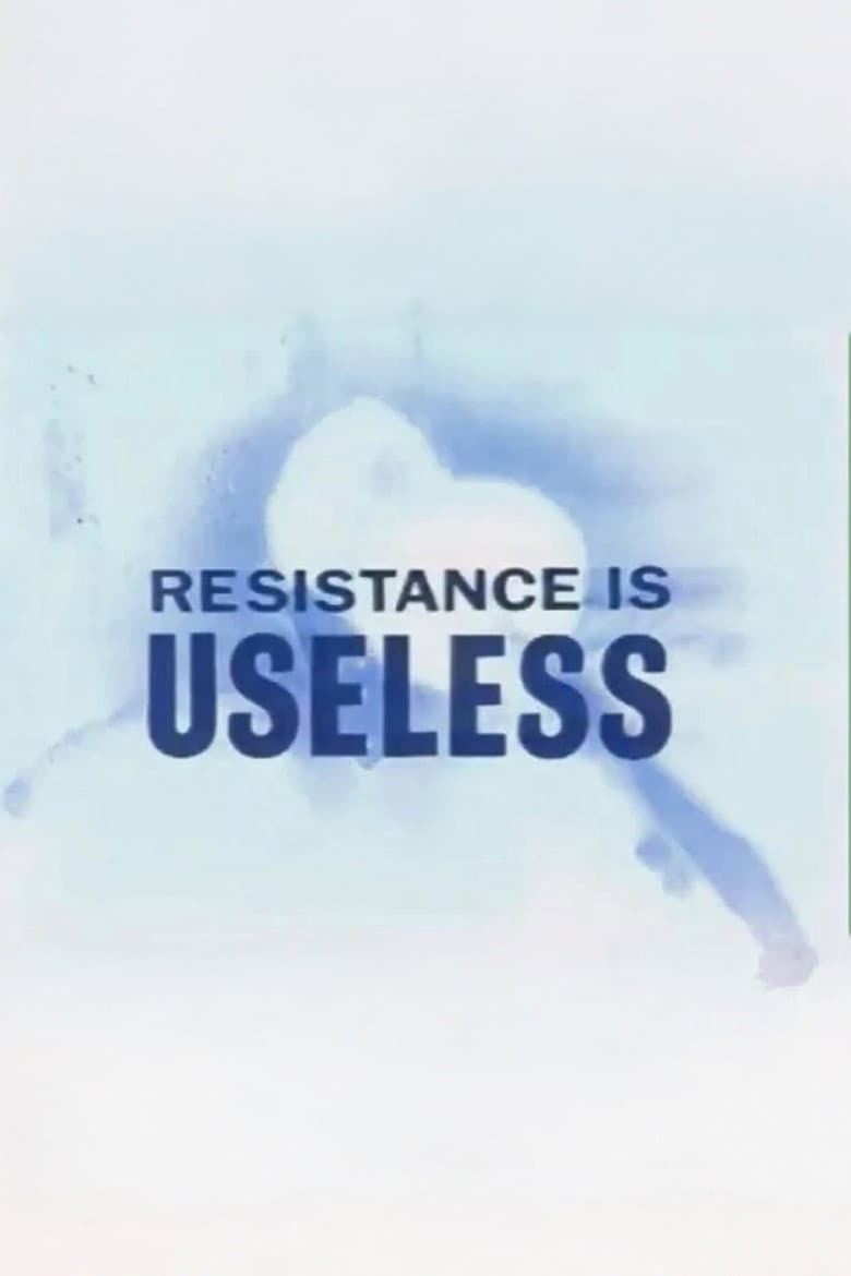 Resistance is Useless poster