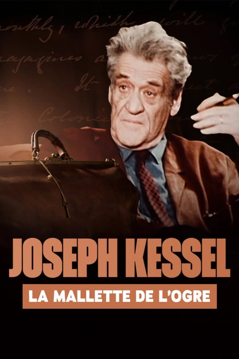Joseph Kessel, la mallette de l'ogre poster