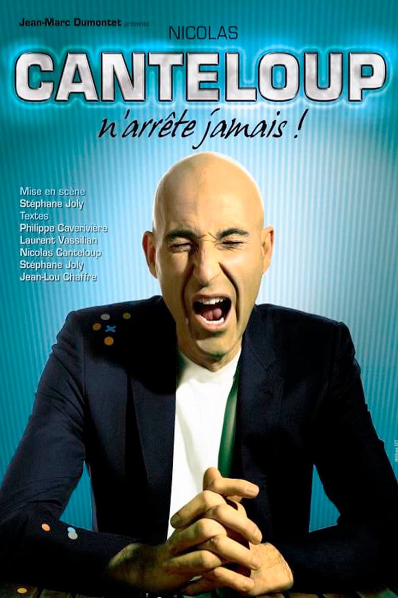 Nicolas Canteloup n'arrête jamais poster
