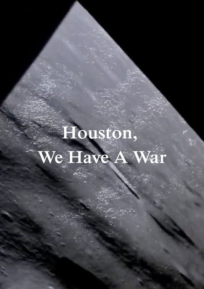 Houston, We Have A War poster
