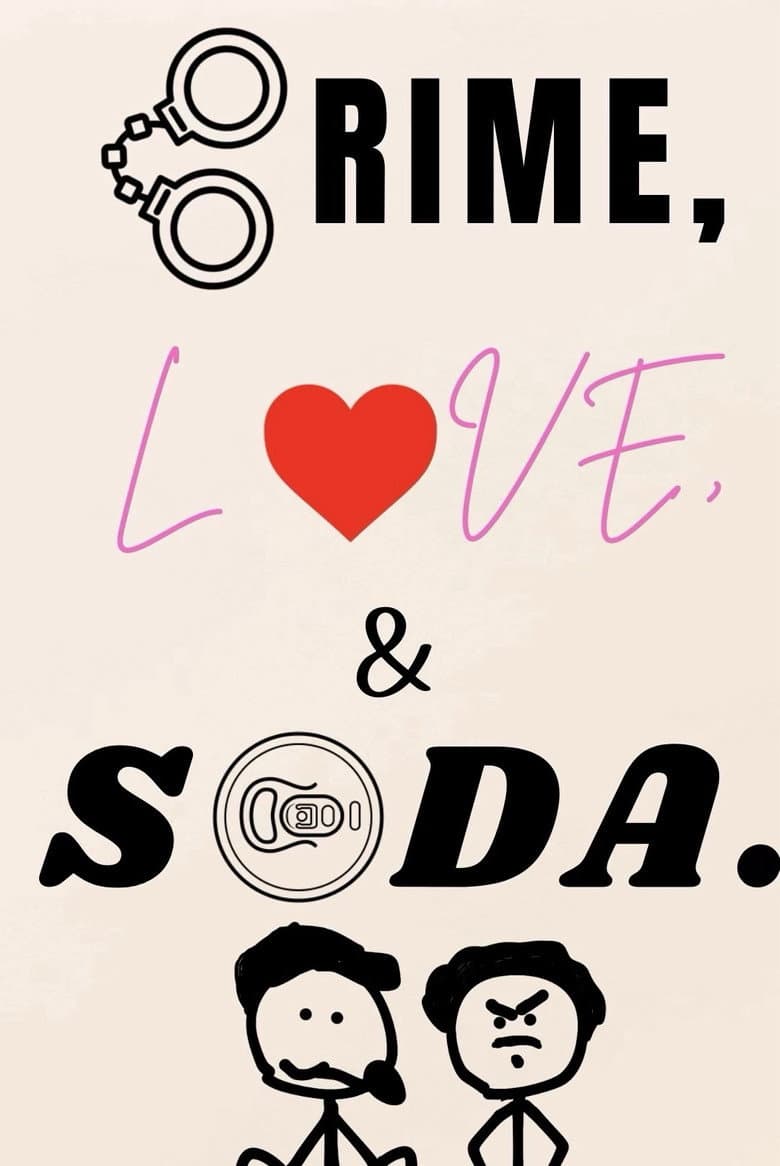Crime, Love, and Soda. poster