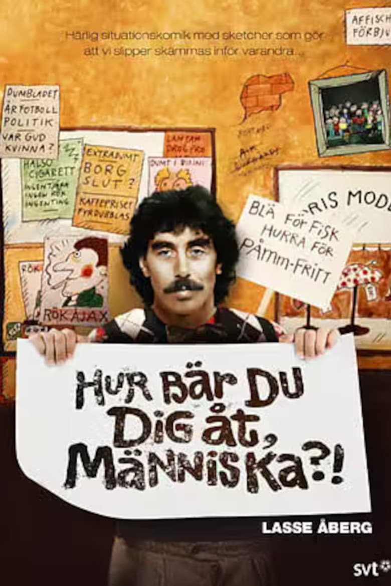 Hur bär du dig åt, människa?! poster