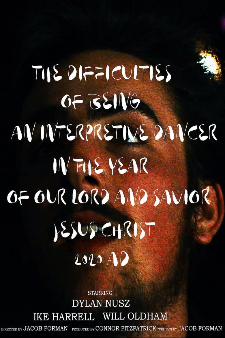 The Difficulties of Being an Interpretive Dancer in the Year of Our Lord and Savior Jesus Christ 2020 AD poster