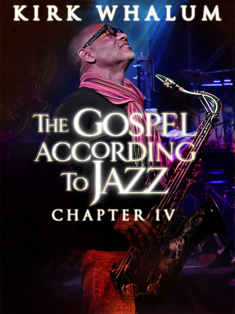 Kirk Whalum: The Gospel According to Jazz IV poster