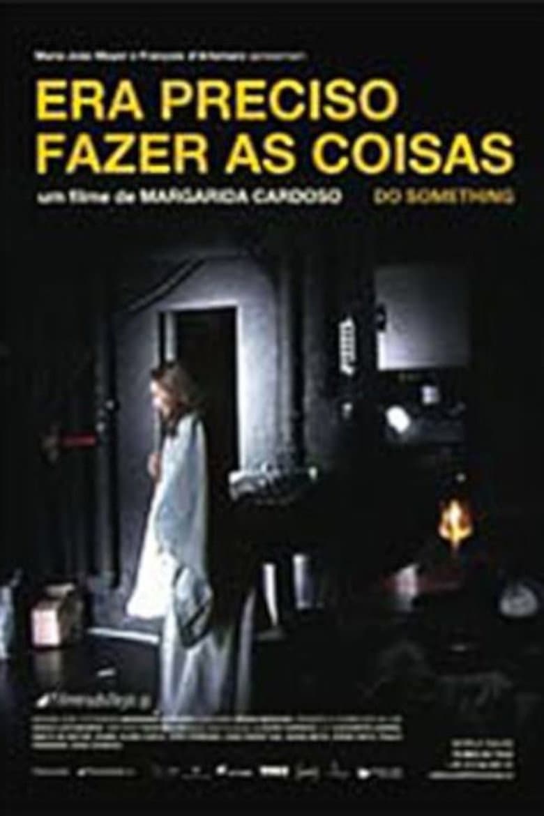 Era Preciso Fazer as Coisas poster
