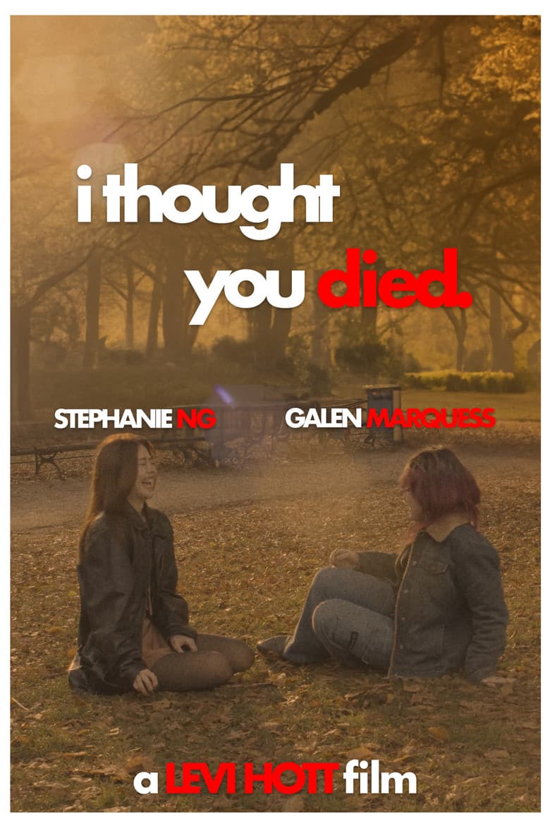 I thought you died. poster