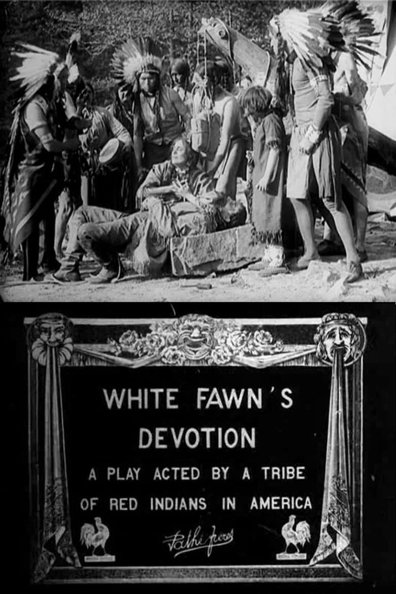 White Fawn's Devotion: A Play Acted by a Tribe of Red Indians in America poster