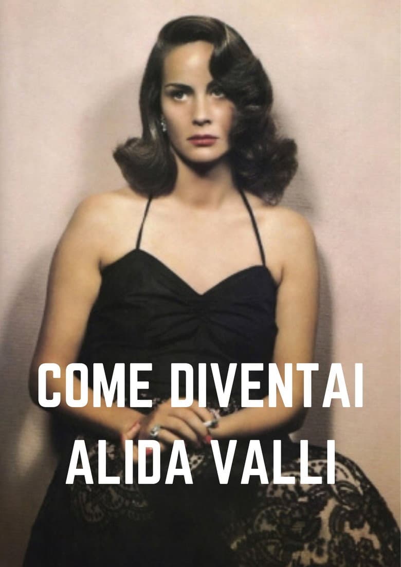 Come diventai Alida Valli poster