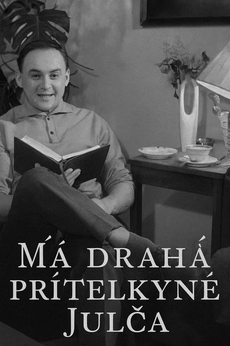 Má drahá přítelkyně Julča poster