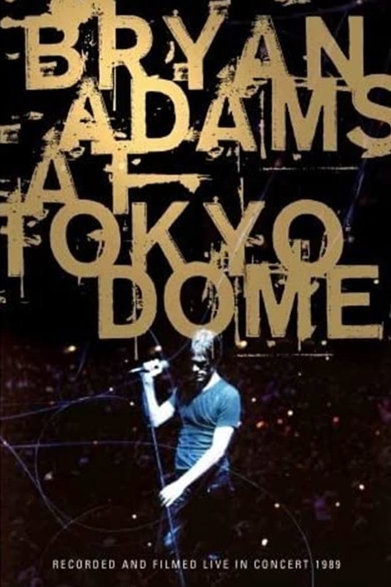 Bryan Adams - Live at Tokyo Dome poster