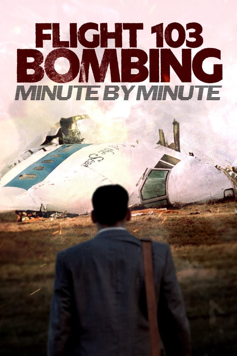 Flight 103 Bombing: Minute by Minute poster