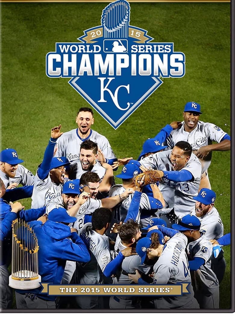 2015 Kansas City Royals: The Official World Series Film poster