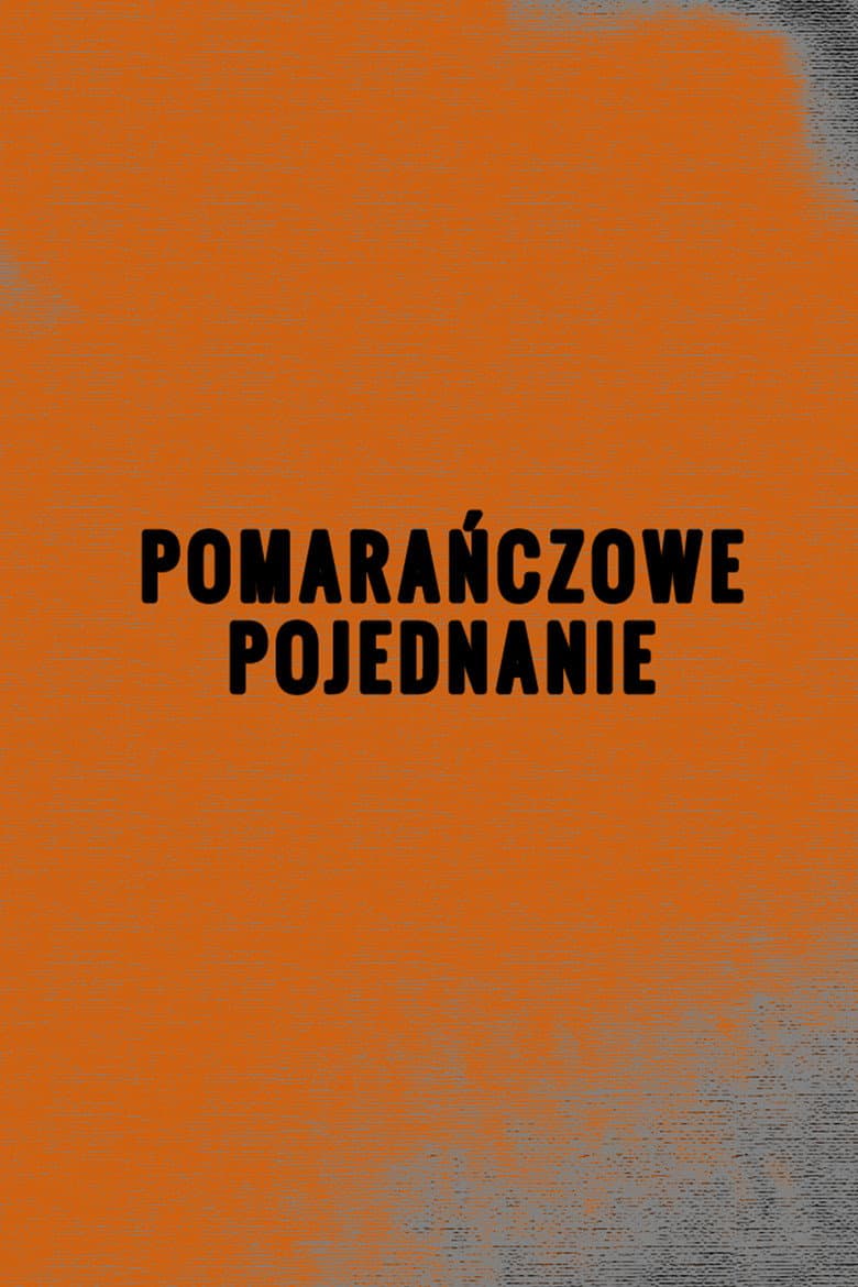 Pomarańczowe pojednanie poster