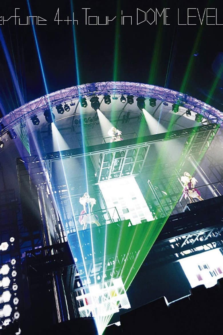 Perfume 4th Tour in DOME LEVEL3 poster