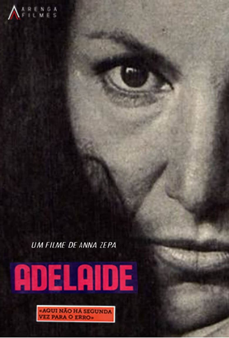 Adelaide, Aqui Não Há Segunda Vez Para o Erro poster