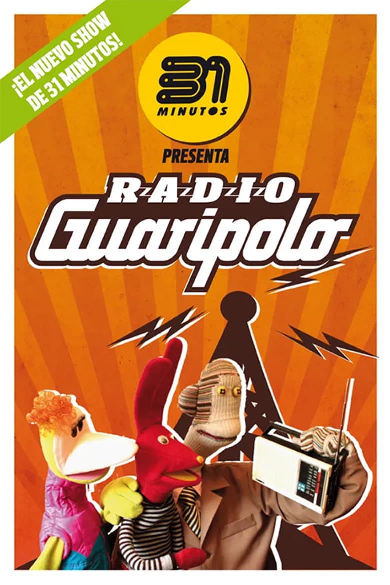 31 Minutos: Radio Guaripolo poster