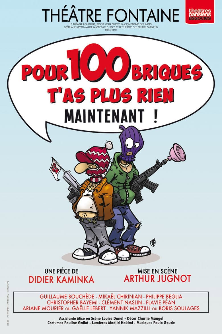 Pour 100 briques t'as plus rien maintenant ! poster