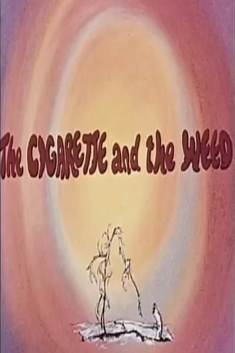 The Cigarette and the Weed poster