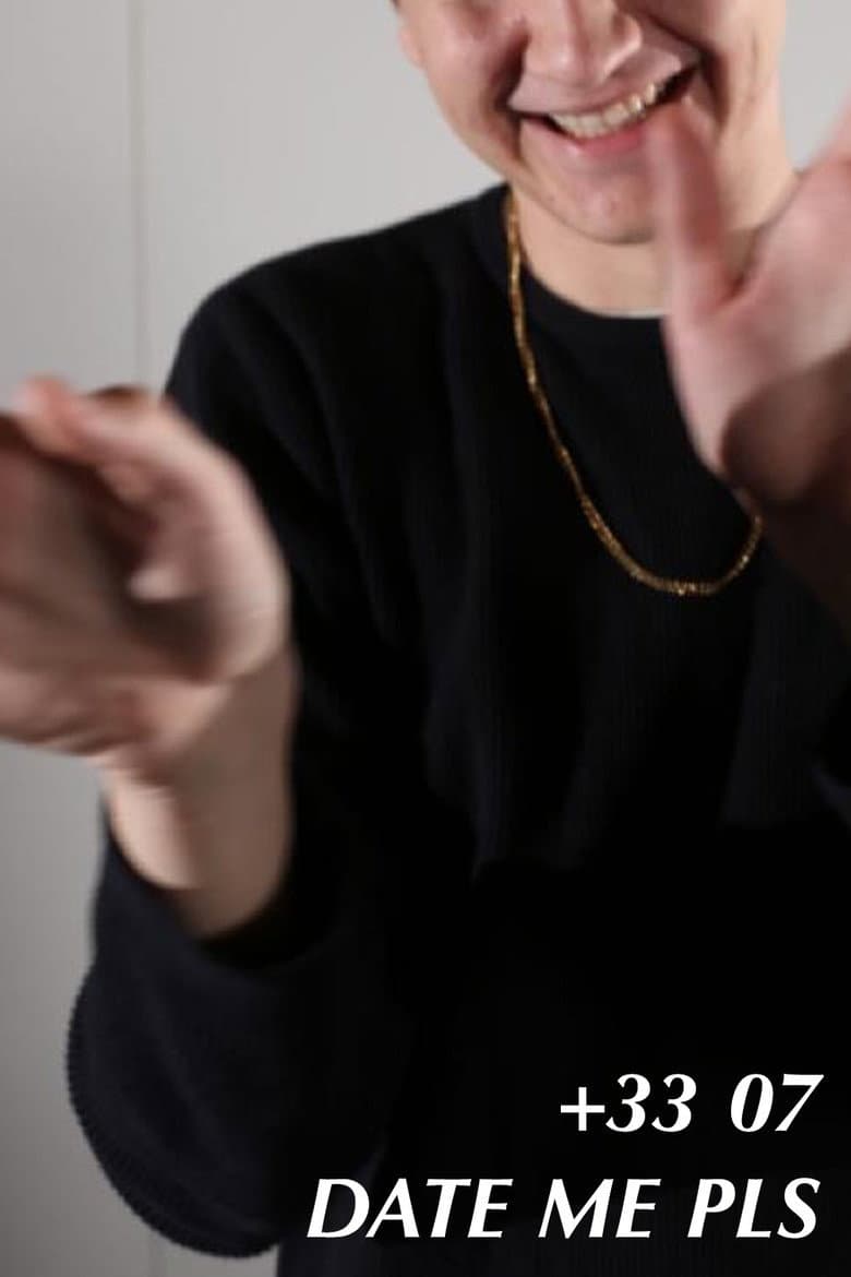+33 07 DATE ME PLS poster