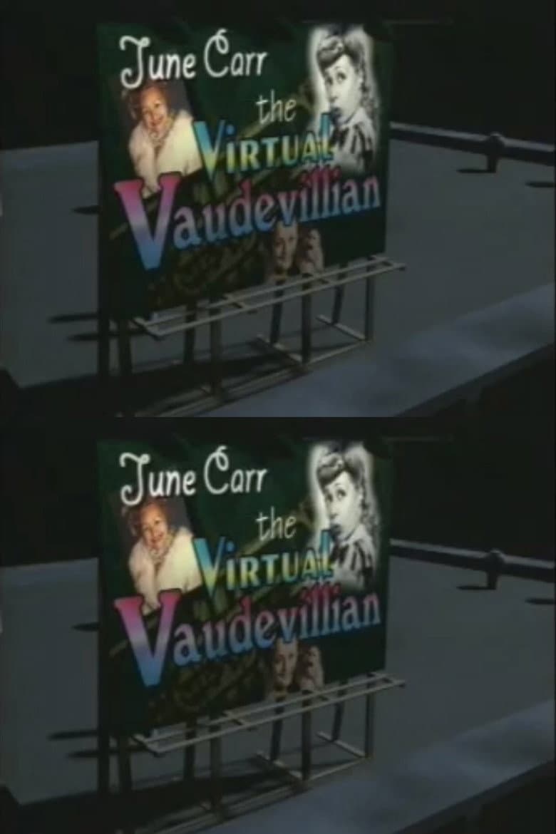 June Carr: The Virtual Vaudevillian poster