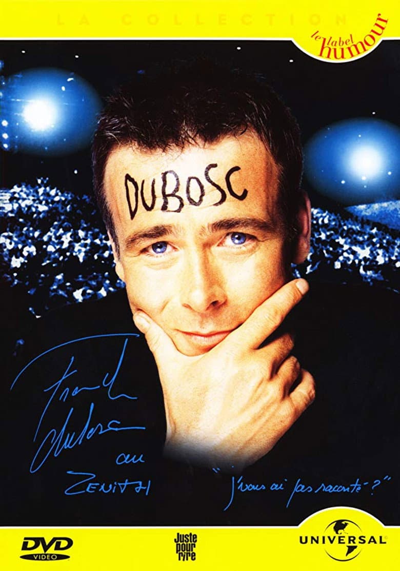 Franck Dubosc au Zénith: J'vous ai pas raconté ? poster